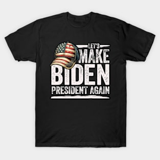 Make Biden President Again - Patriotic American Flag Cap T-Shirt